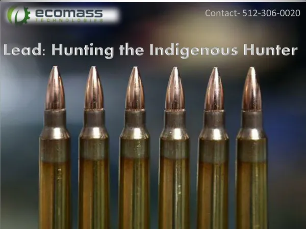 Lead: Hunting the Indigenous Hunter