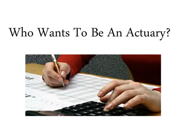 Who Wants To Be An Actuary?