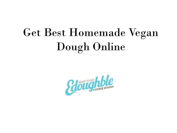 Get Best Homemade Vegan Dough Online