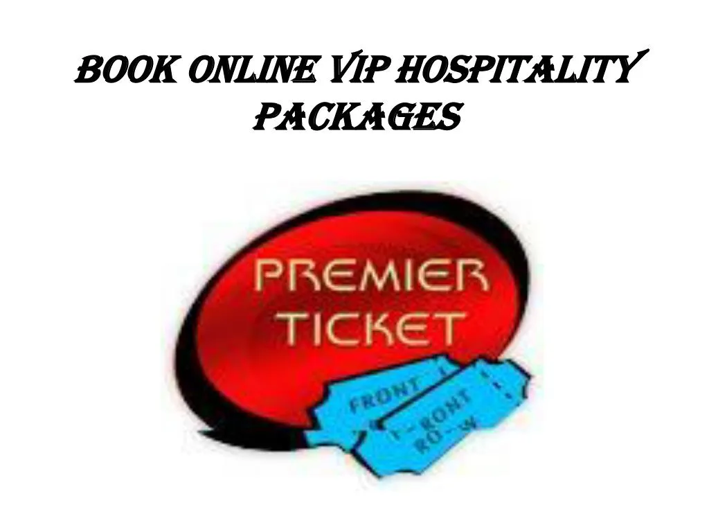 book online vip hospitality packages
