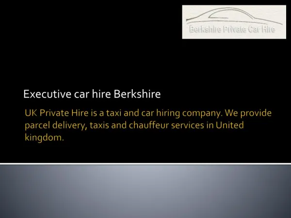Hiring Executive Cars in Berkshire Made Easy