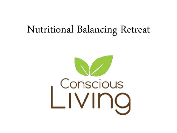 Nutritional Balancing Retreat
