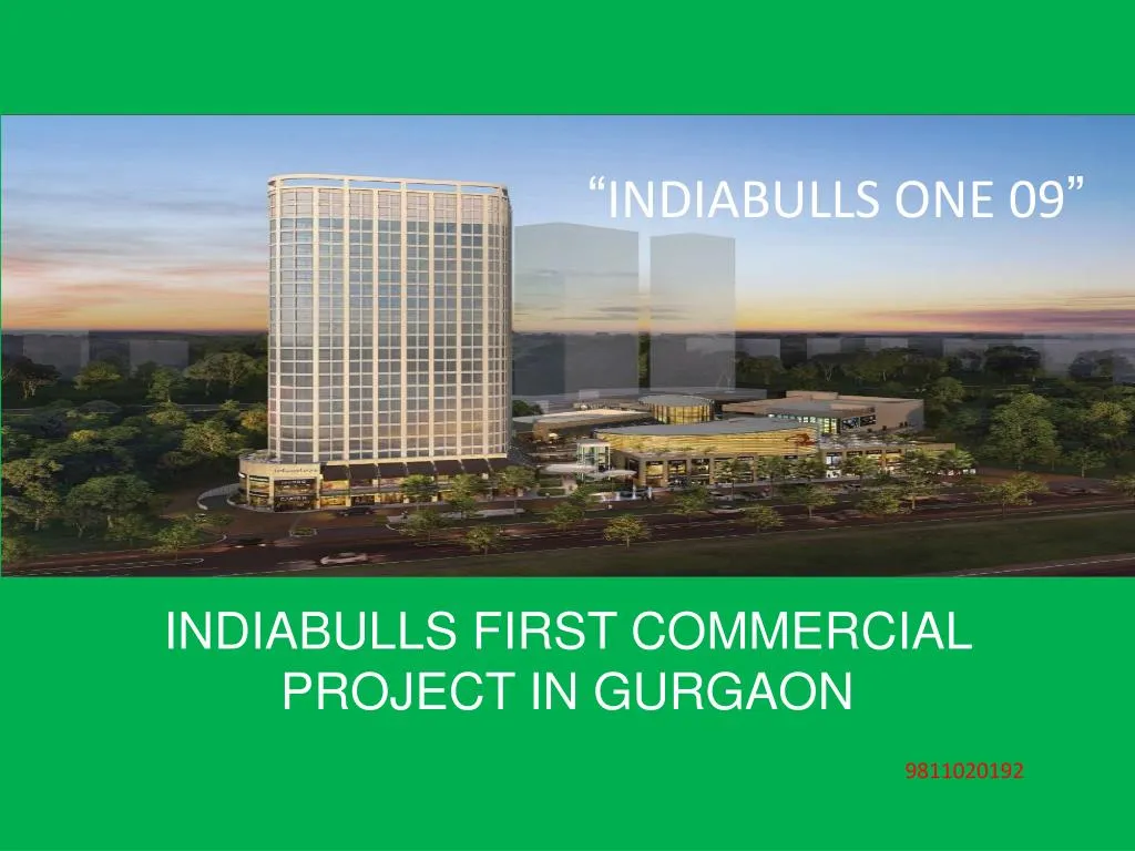 indiabulls first commercial project in gurgaon 9811020192