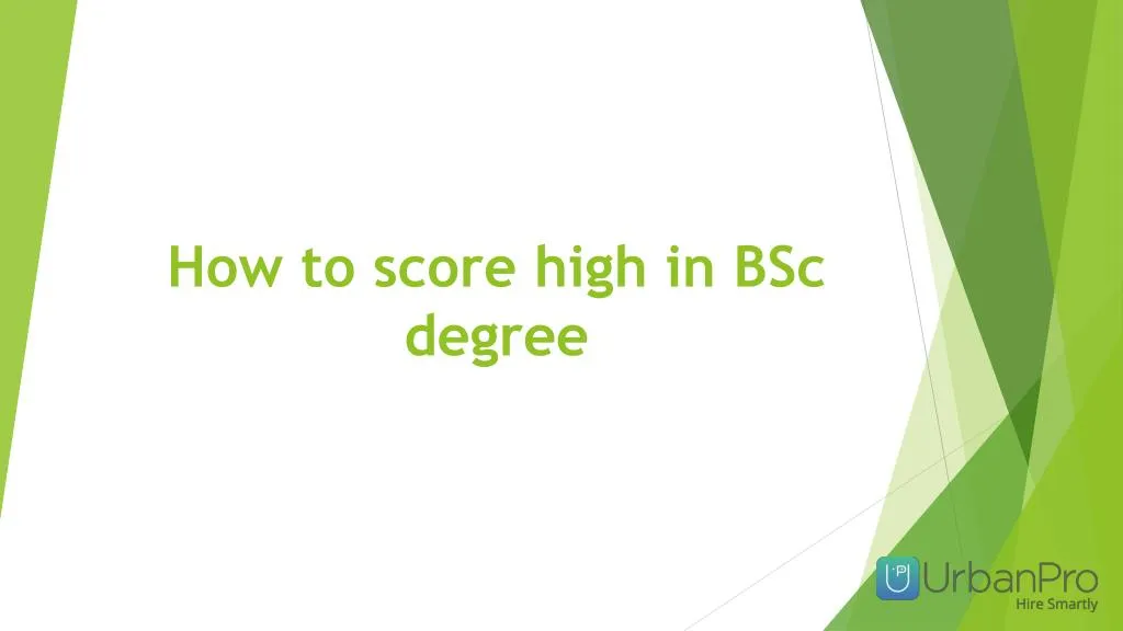 how to score high in bsc degree