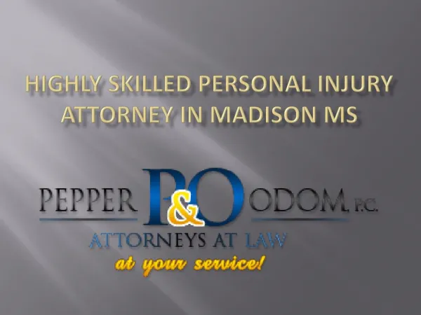 Highly Skilled Attorney for Personal Injury in Madison MS