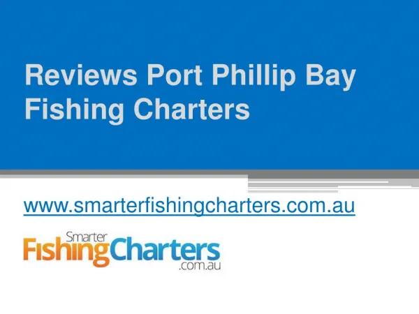 Reviews Port Phillip Bay Fishing Charters - www.smarterfishingcharters.com.au