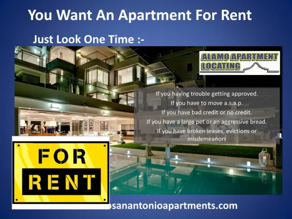 You Want An Apartment For Rent.