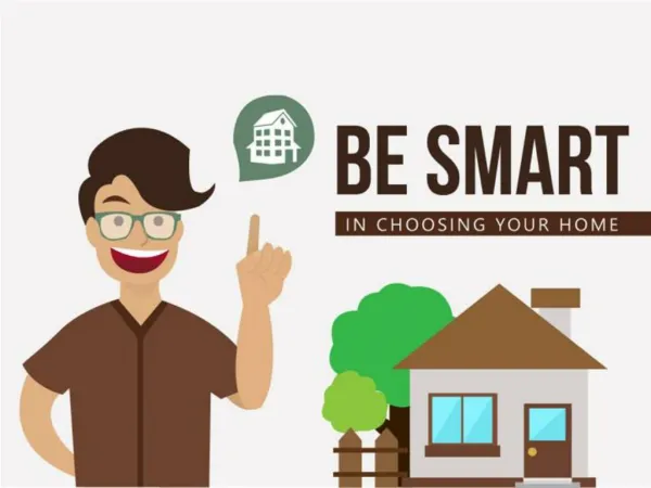 Be Smart in Choosing Your Home