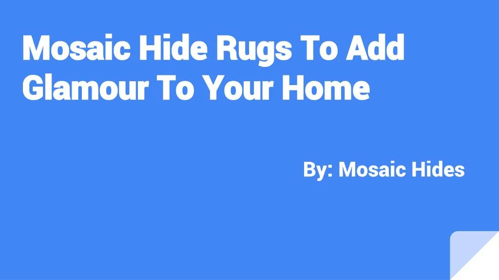 mosaic hide rugs to add glamour to your home