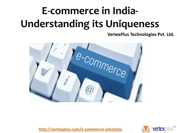 E-commerce in India- Understanding its Uniqueness