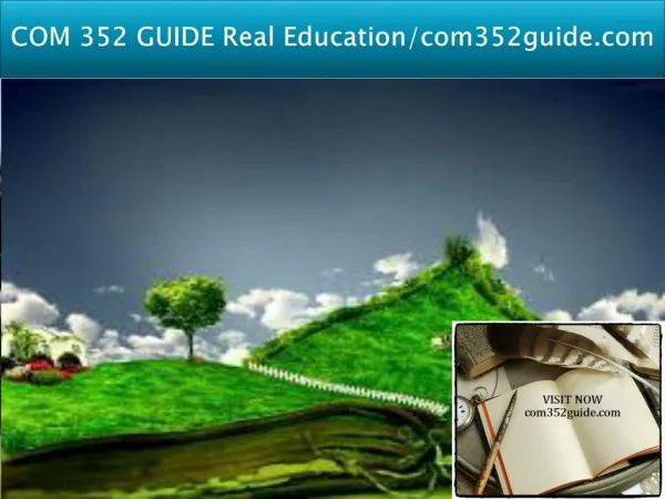 COM 352 GUIDE Real Education/com352guide.com