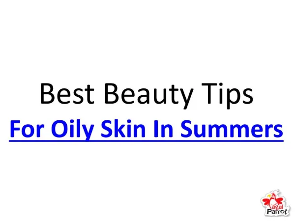 Best Beauty Tips For Oily Skin In Summers