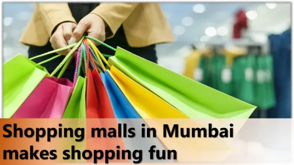 Shopping malls in Mumbai makes shopping fun