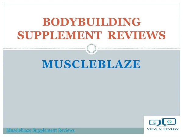 Muscleblaze Bodybuilding Supplement Reviews | Viewnreview