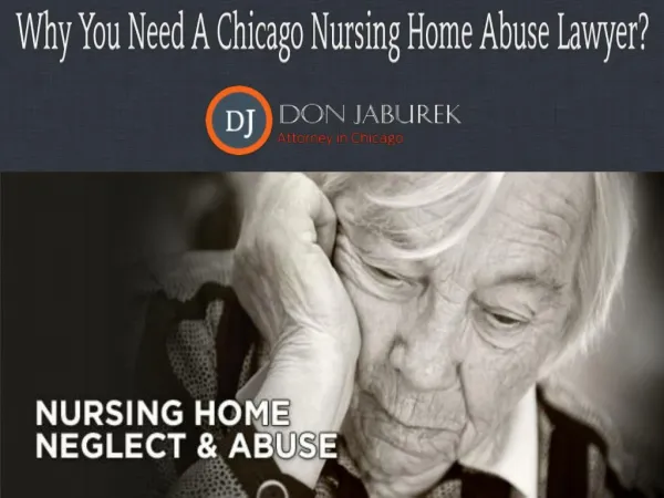 Why You Need A Chicago Nursing Home Abuse Lawyer
