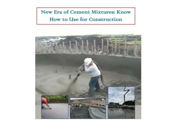New Era of Cement Mixtures: Know How to Use for Construction