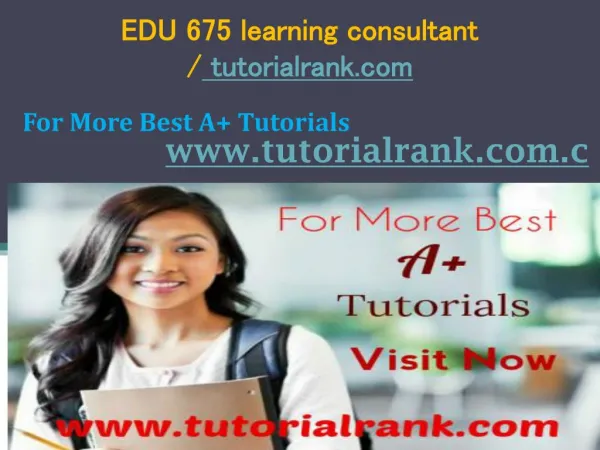 EDU 675 learning consultant tutorialrank.com