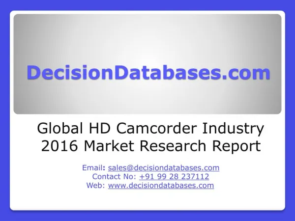 Global HD Camcorder Industry: Market research, Company Assessment and Industry Analysis 2016
