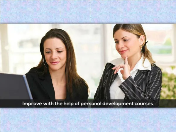 Improve with the help of personal development courses!