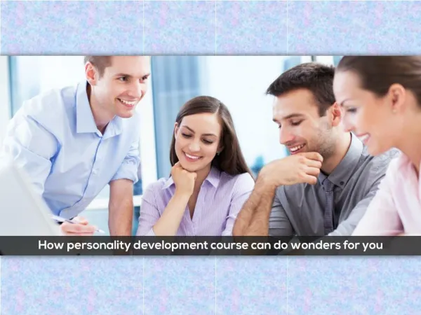 How personality development course can do wonders for you!