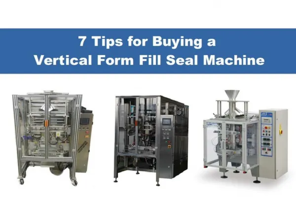 7 Tips for Buying a VFFS Machine