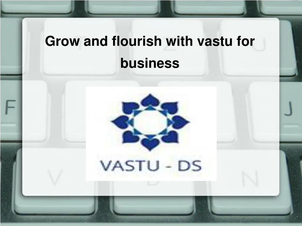 grow and flourish with vastu for business