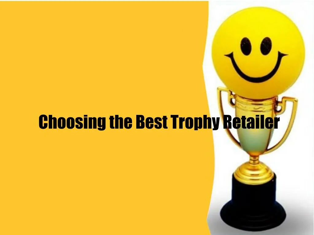choosing the best trophy retailer