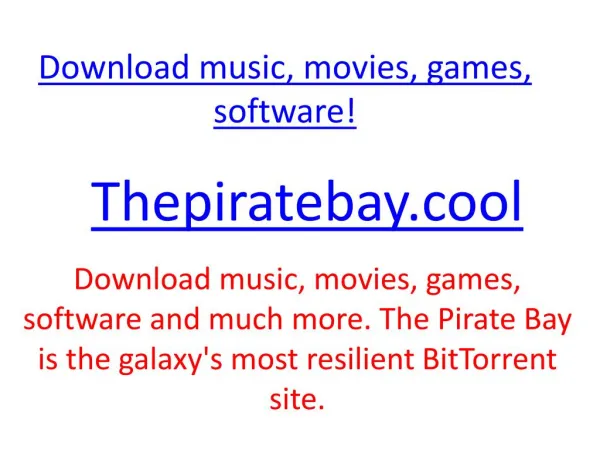 Download music, movies, games thepiratebay.cool