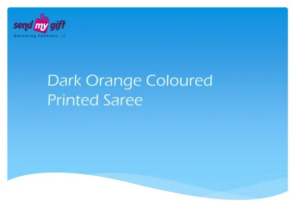 Dark Orange Coloured Printed Saree From Send My Gift