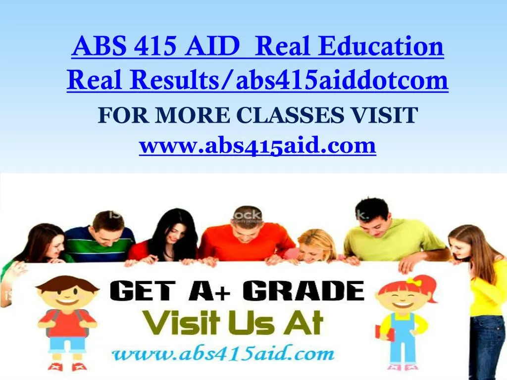 abs 415 aid real education real results abs415aiddotcom