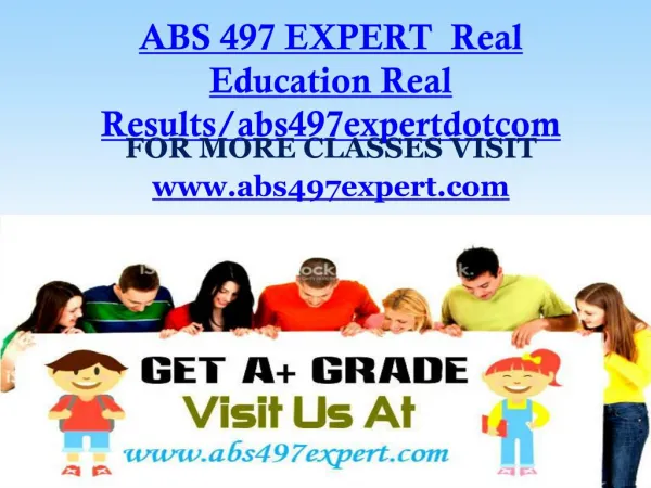ABS 497 EXPERT Real Education Real Results/abs497expertdotcom