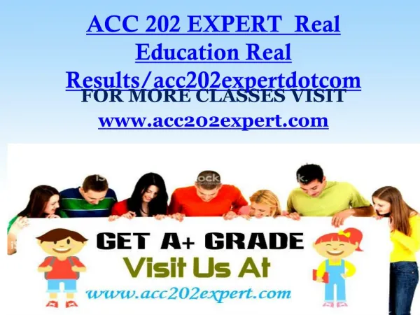 ACC 202 EXPERT Real Education Real Results/acc202expertdotcom