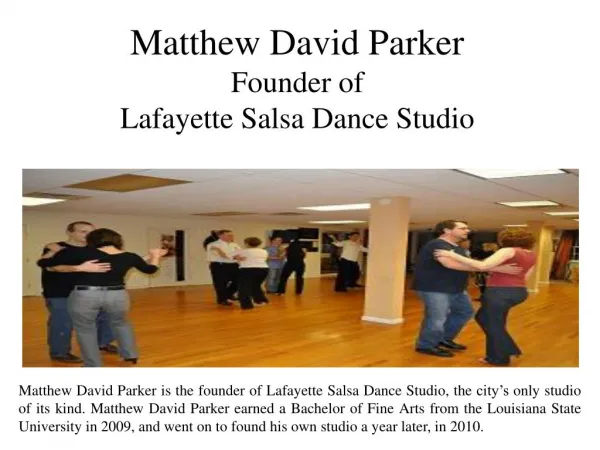 Matthew David Parker - Founder of Lafayette Salsa Dance Studio