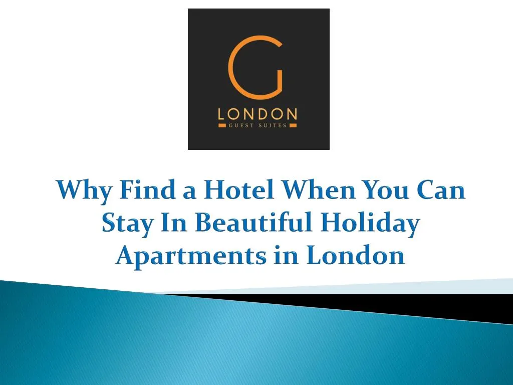 why find a hotel when you can stay in beautiful holiday apartments in london