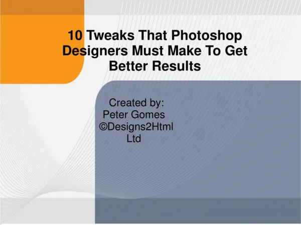 10 Tweaks That Photoshop Designers Must Make For Better Results