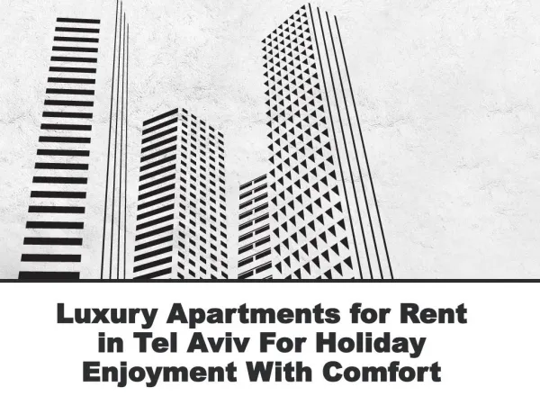 Luxury Apartments for Rent in Tel Aviv For Holiday Enjoyment With Comfort