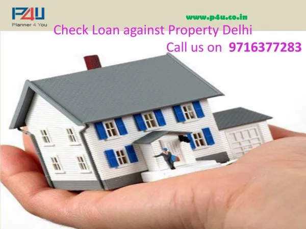 Check loan against property delhi call 9716377283