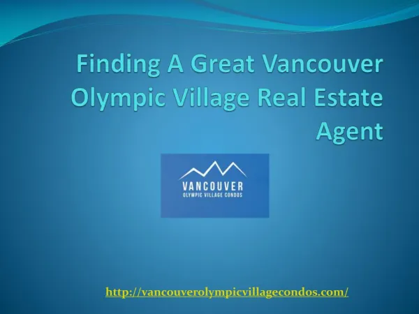 Finding A Great Vancouver Olympic Village Real Estate Agent