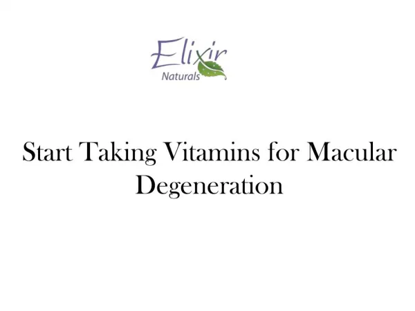 Start Taking Vitamins for Macular Degeneration