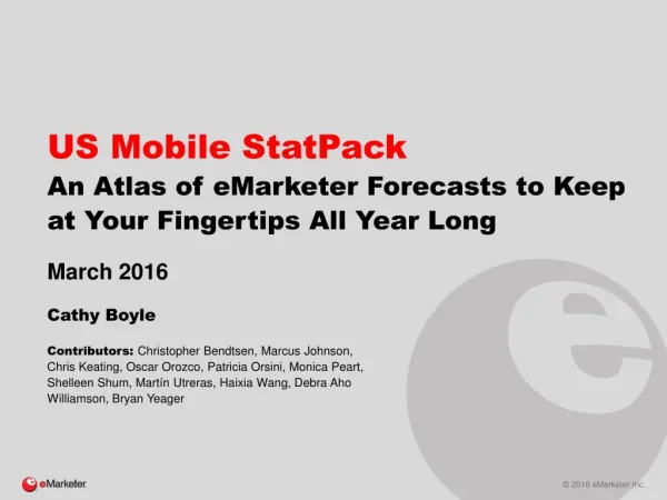 US Mobile StatPack: An Atlas of eMarketer Forecasts to Keep at Your Fingertips All Year Long