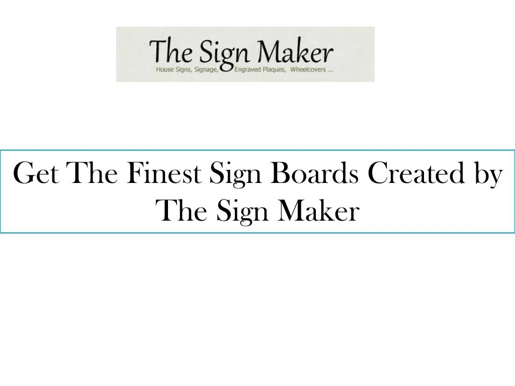 get the finest sign boards created by the sign maker
