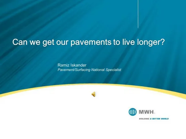 Can we get our pavements to live longer