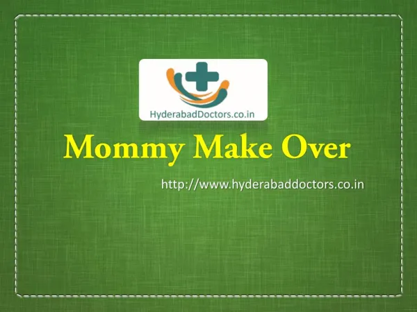 Mommy Makeover in Hyderabad | Tummy Tuck in Hyderabad | Tummy Tuck Surgery Hyderabad | Mommy Makeovers, Tummy Tuck, Brea