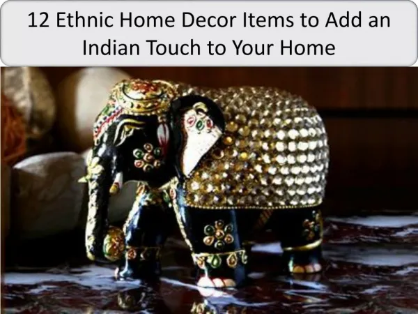 12 Ethnic Home Decor Items to Add an Indian Touch to Your Home