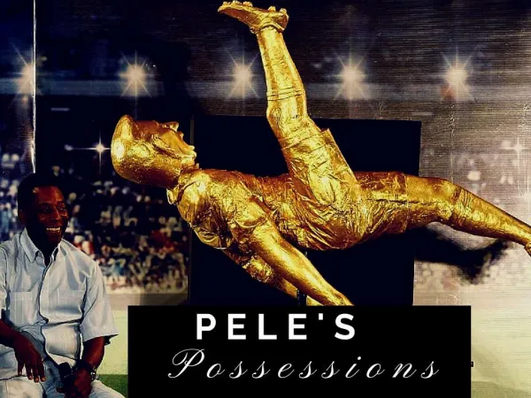 pele s possessions