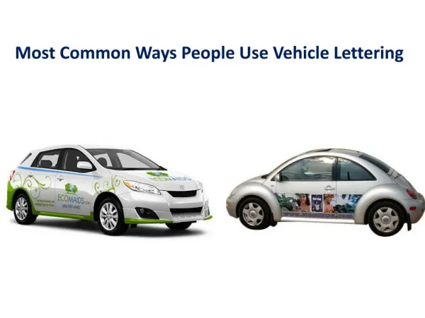 Most Common Ways People Use Vehicle Lettering