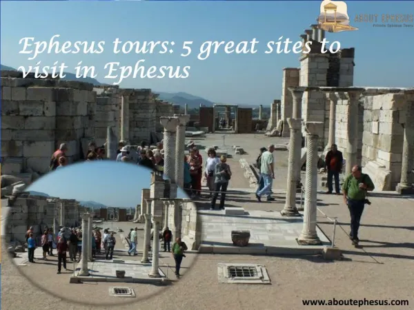 Ephesus tours 5 great sites to visit in ephesus