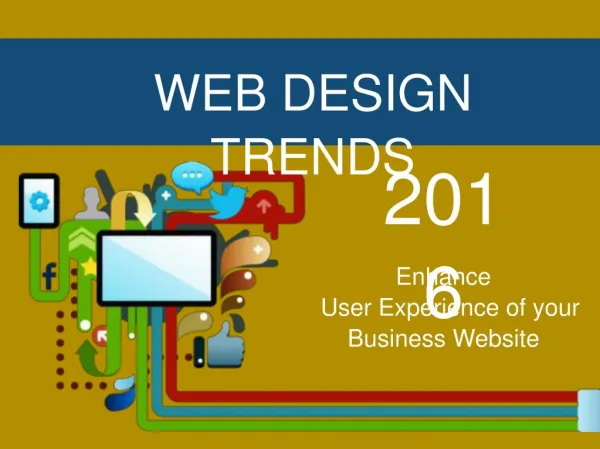 Enhance User Experience of your Business Website with help of latest Design Trends.