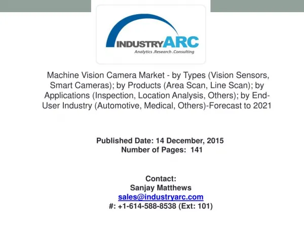 Machine Vision Camera Market Expected Growth Rate Is 10.97% CAGR By 2021.