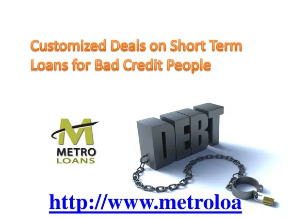 Customised Deals on Short Term Loans for Bad Credit People
